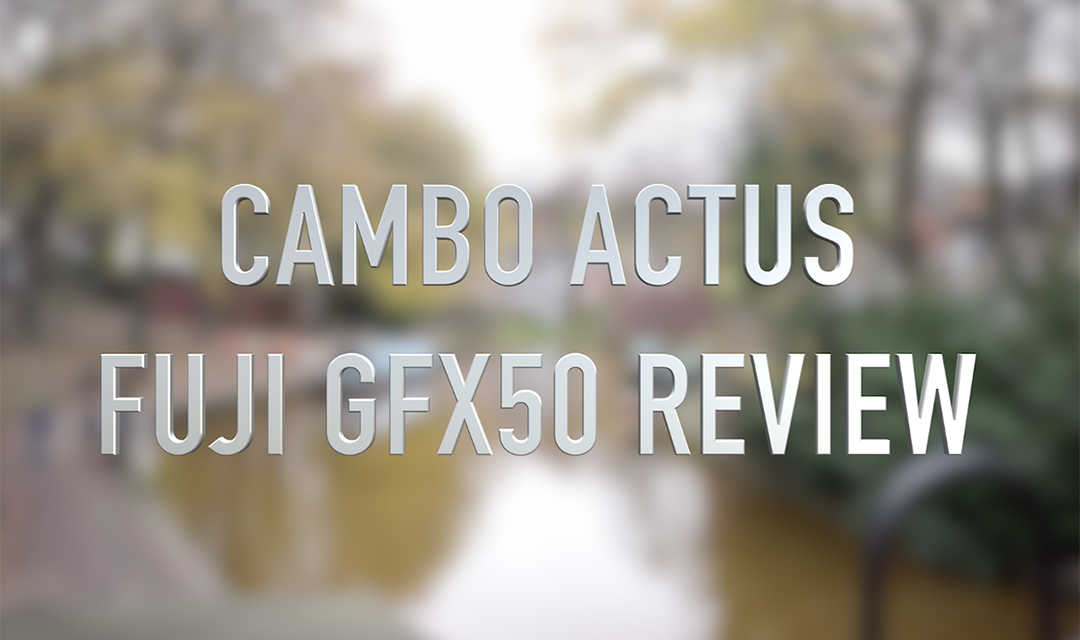 Cambo Actus GFX Fuji GFX50s Camera review